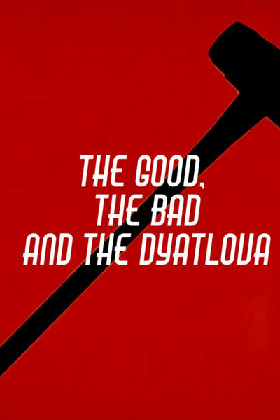 Хороший, плохой, Дятлова