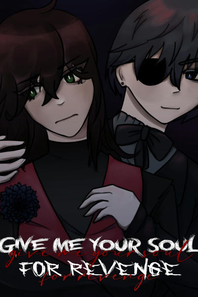 Give me your soul for revenge